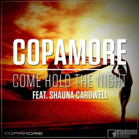 COPAMORE FEAT. SHAUNA CARDWELL - COME HOLD THE NIGHT